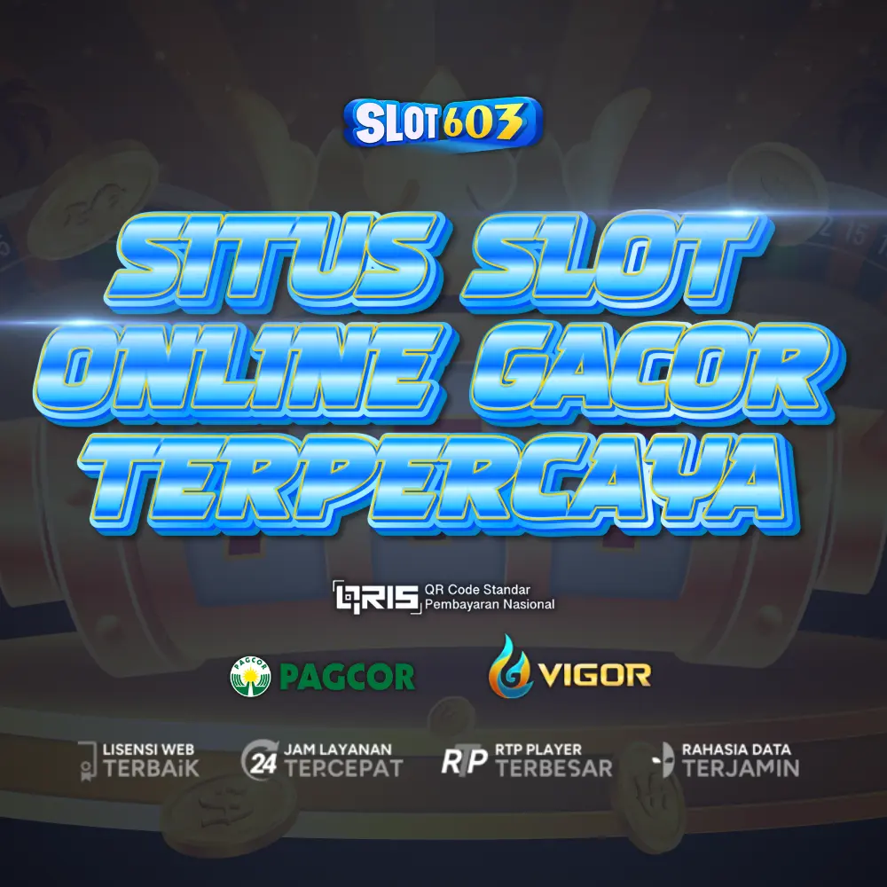 SLOT603: Situs Slot Online Gacor RTP Live Winrate Tinggi Hari Ini